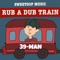 RUB A DUB TRAIN (39-MAN verse) artwork