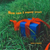 How can I repay you? - EP artwork