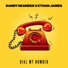 Danny Dearden - Dial My Number