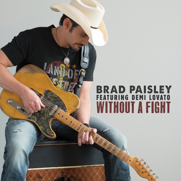 Without a Fight (feat. Demi Lovato) - Single - Brad Paisley