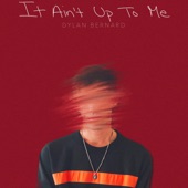 It Ain't up to Me artwork