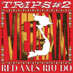 Trips #2: Vietnam - EP by Red Axes album reviews, ratings, credits