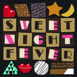 Sweet Night Fever - Single - Chara Sweet Night Fever - Single - Chara