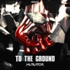 Mutilator - To the Ground (Extended Mix)