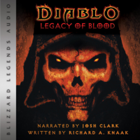Richard A. Knaak - Diablo: Legacy of Blood: Blizzard Legends (Unabridged) artwork