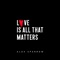 Love Is All That Matters - Alex Sparrow lyrics