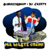 Ma Waste Oromi (feat. Dj 4kerty) - Single album lyrics, reviews, download