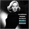 Les meilleures musiques des films de MICHÈLE MORGAN