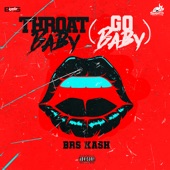 BRS Kash - Th***t Baby (Go Baby)