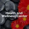 Health and Wellness Center: Relaxing Spa Music for Sleep, Health, Sauna, Massage album lyrics, reviews, download