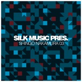 Silk Music Pres. Shingo Nakamura 03 artwork
