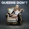 Queens Don't - Single album lyrics, reviews, download