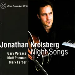 Night Songs by Jonathan Kreisberg, Gary Versace, Matt Penman & Mark Ferber album reviews, ratings, credits
