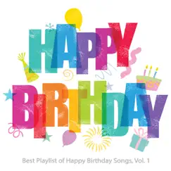 Happy Birthday - Best Playlist of Happy Birthday Songs, Vol. 1 by Happy Birthday Songs album reviews, ratings, credits