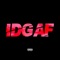I.D.G.A.F - uuondatrack, Dbangz & J.Norm lyrics