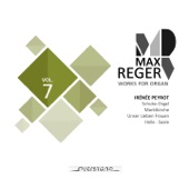 Max Reger - Works for Organ - Vol. 7 (Schuke-Orgel, Marktkirche in Halle) artwork