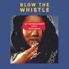 Blow the Whistle (feat. Mayorkun) song lyrics