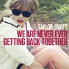 We Are Never Ever Getting Back Together[POP MIX]