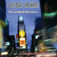 On Broadway! by The O'Neill Brothers album reviews, ratings, credits
