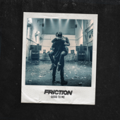Good to Me - Friction