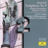 Mahler: Symphony No. 9 - Kindertotenlieder - Rückert-Lieder