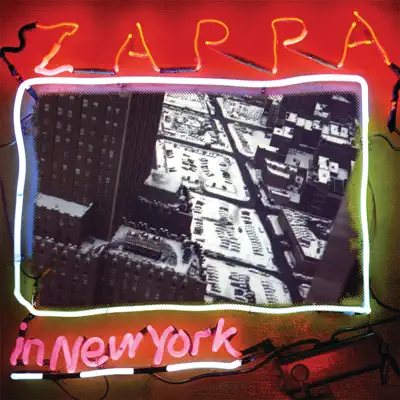 Zappa in New York (40th Anniversary / Deluxe Edition) - Frank Zappa