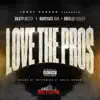 Love the Pros (feat. Dusty McFly, Babyface Ray & Brielle Lesley) - Single album lyrics, reviews, download