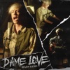 DAME LOVE - Single