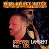 Vuur Op Het Water (feat. Lex) - Single