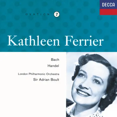 Kathleen Ferrier Vol. 7: Bach - Handel - London Philharmonic Orchestra