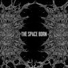 The Space Born - Single