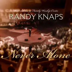 Never Alone by Randy Knaps album reviews, ratings, credits