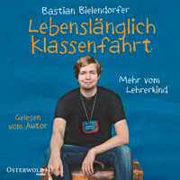 Bastian Bielendorfer - Lebenslänglich Klassenfahrt artwork