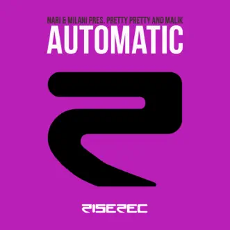 Automatic - EP by Nari & Milani, Pretty Pretty & Malik album reviews, ratings, credits