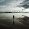 Patience and Hope - Single album lyrics, reviews, download
