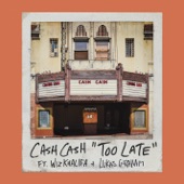 Too Late (feat. Wiz Khalifa & Lukas Graham) artwork