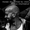 Värmer dig bättre än Irish by Marcus Svartserud iTunes Track 1