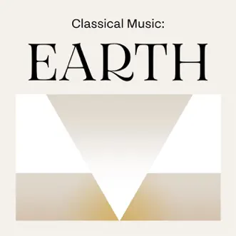 Classical Music: Earth by Various Artists album reviews, ratings, credits