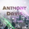 Anthony Davis - Teezy TOO Dope lyrics