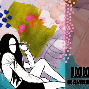JoJo - Disaster - 排舞 音樂