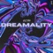 Dreamality - CHE TRAY lyrics