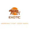 Exotic (feat. Ceddy Nash) - Single album lyrics, reviews, download