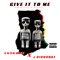 Give it to Me (feat. Kwaw Kese) - JDiamondz lyrics