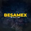Besamex (feat. El Reja & Lira) [Remix] - Single album lyrics, reviews, download