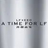 A Time for LF album lyrics, reviews, download