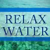 Relax Water album lyrics, reviews, download