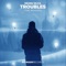Troubles (Thomas Nan Remix) artwork