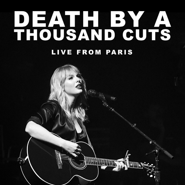 Death By A Thousand Cuts (Live From Paris) - Single - Taylor Swift