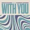 With You (feat. Robert Owens) - Single album lyrics, reviews, download