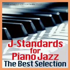 J-Standards for Piano Jazz The Best Selection~J-POP HITSをジャズ・ピアノ・トリオでお洒落にアレンジ by Andy Ezrin Trio album reviews, ratings, credits